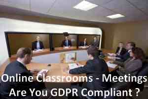 online classroms meetings are you GDPR compliant?